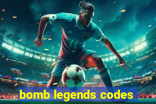 bomb legends codes